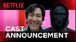 Squid Game Season 2 | Cast Announcement - Netflix