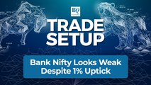 Bank Nifty Looks Weak Despite 1% Uptick | Trade Setup: June 19