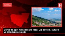 Bursa'da aşırı hız nedeniyle kaza: Cip devrildi, sürücü ve arkadaşı yaralandı
