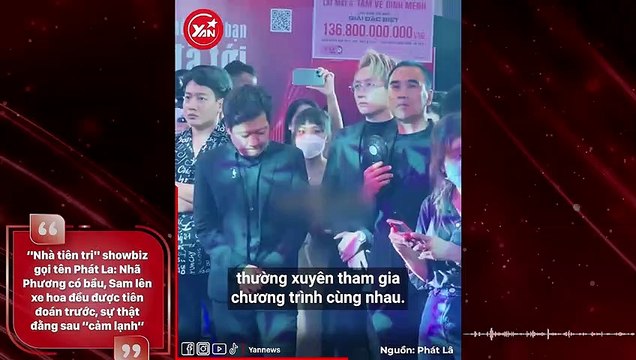 “Nhà tiên tri showbiz gọi tên Phát La: Nhã Phương có bầu, Sam lên xe hoa đều được tiên đoán trước, sự thật đằng sau “cảm lạnh”