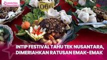 Intip Festival Tahu Tek Nusantara, Dimeriahkan Ratusan Emak-emak Se-Kota Mojokerto