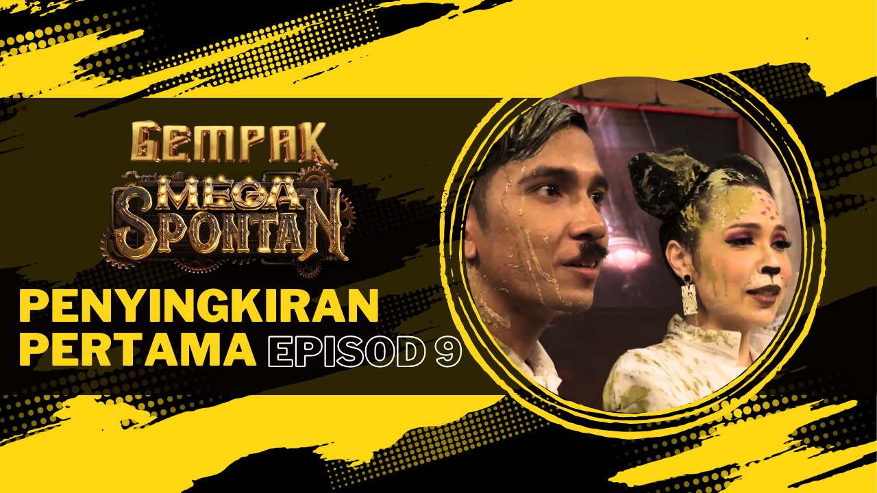 LANGKATASUKA kerajaan awal tersingkir - GEMPAK MEGA SPONTAN EP 9