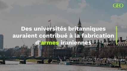 Plusieurs universités britanniques auraient participé à la fabrication d’armes iraniennes