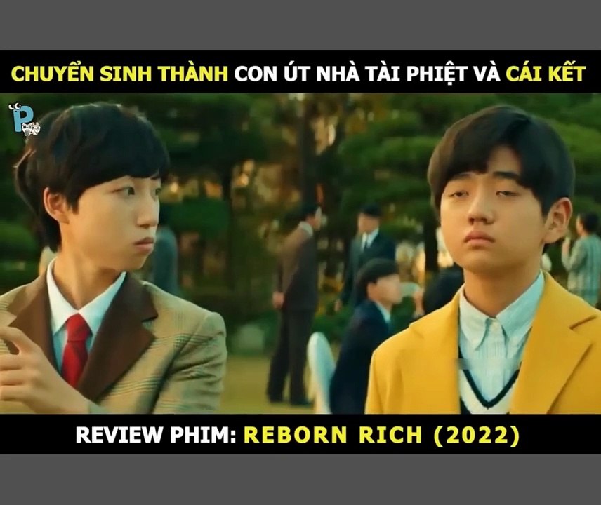 Chuyển Sinh Thành Con Út Nhà Tài Phiệt Và Cái Kết - Phần 1 #rebornrichkdrama #cauutnhataiphiet #songjoongki #rebornrich