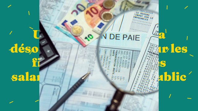 Salaire : attention, votre bulletin de paie va changer le 1er juillet !