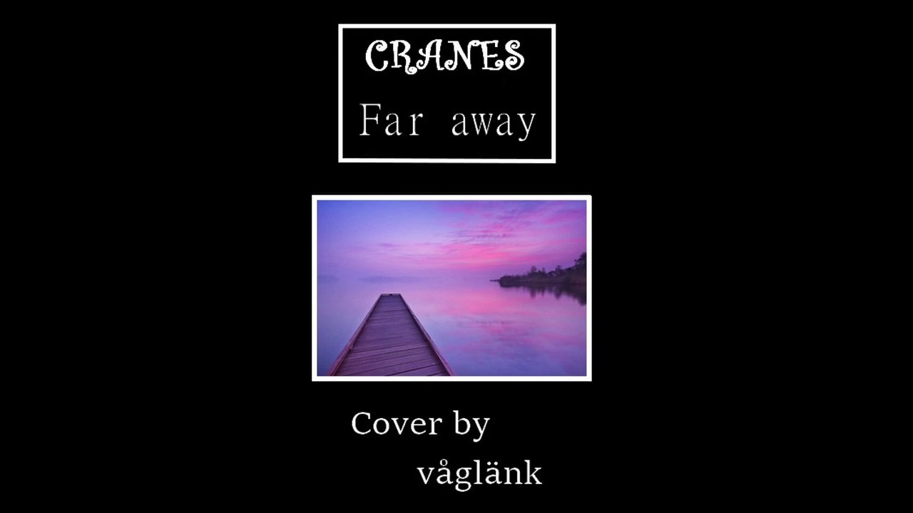 FAR WAY de CRANES Cover par Pascaline et Frank