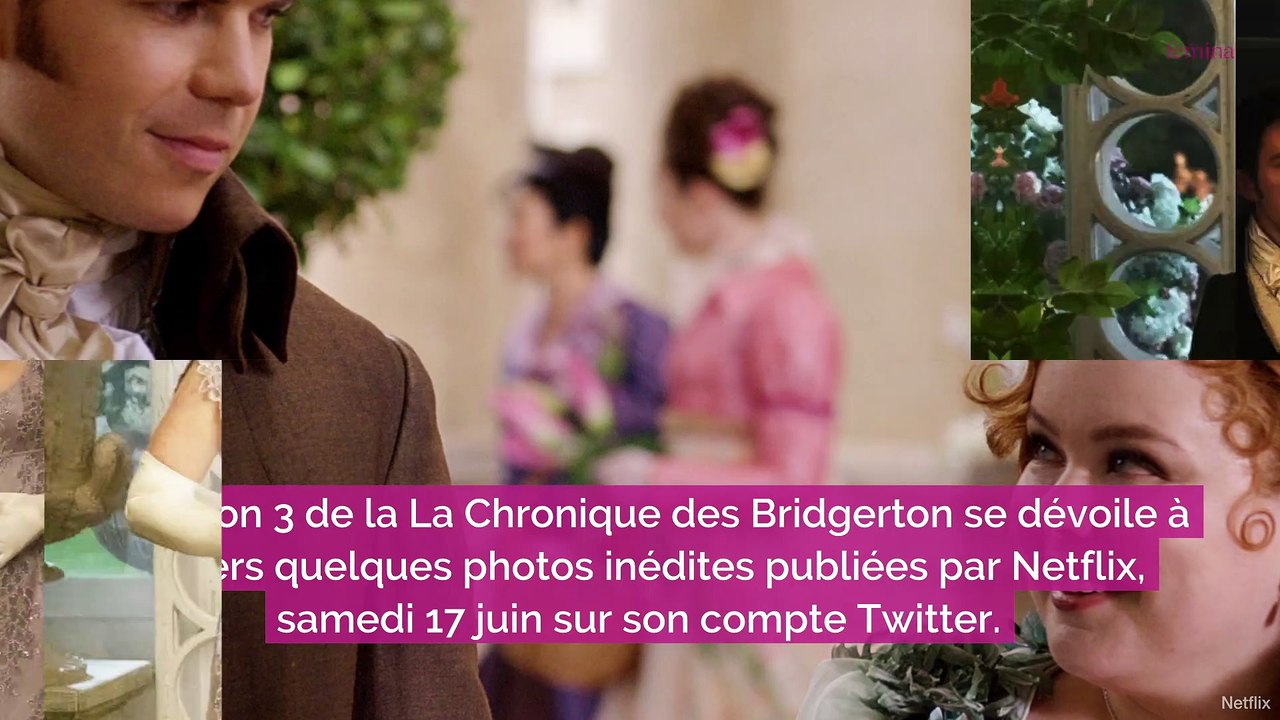 « La Chronique des Bridgerton » saison 3 : découvrez les premières images de la série Netflix