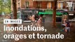 Rafales, inondations, tornade : les conséquences des violents orages en France
