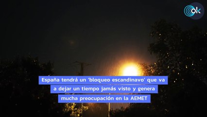 Preocupación en la AEMET España tendrá un ‘bloqueo escandinavo’ que va a dejar un tiempo jamás visto