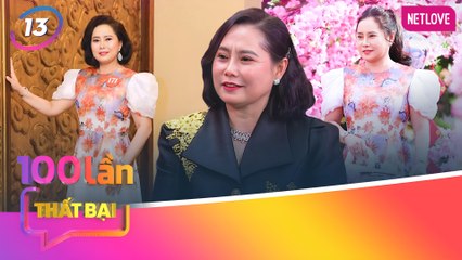Chuyên Gia Nói | 100 Lần Thất Bại - Tập 13