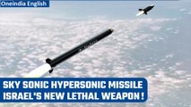 'Sky Sonic': Israel develop's world's first hypersonic missile interceptor I Oneindia News