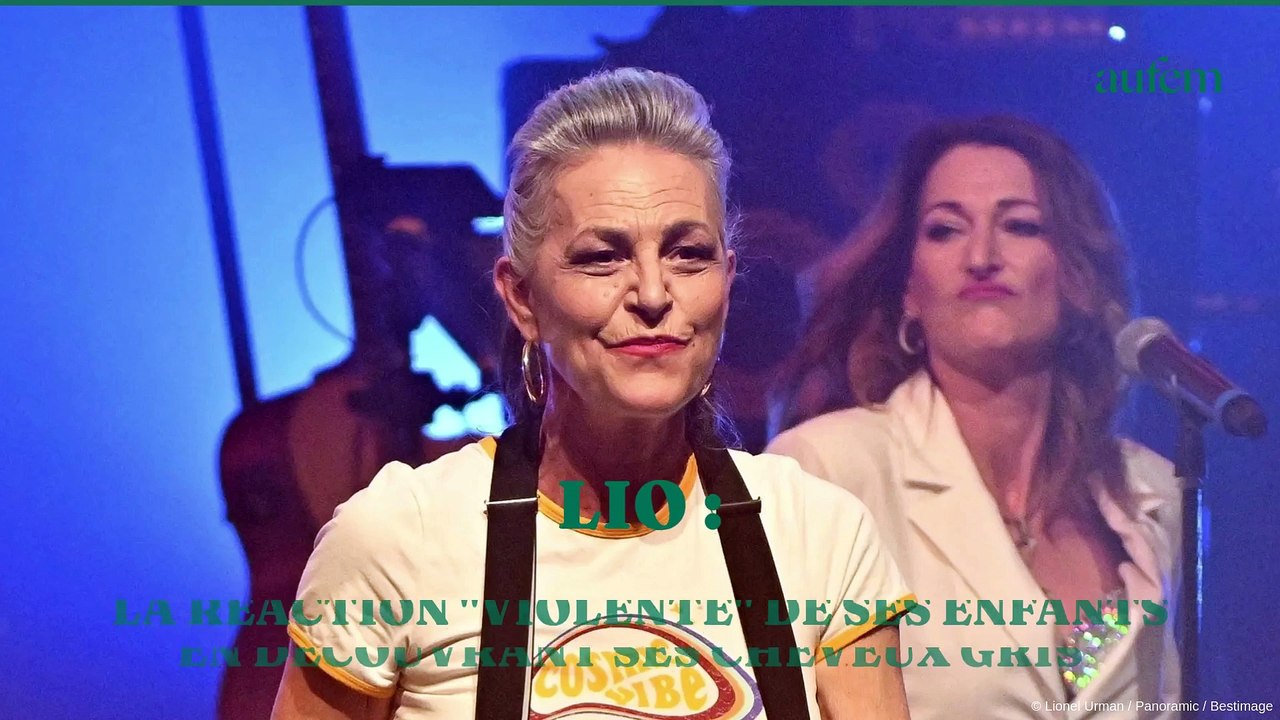 Lio : la réaction "violente" de ses enfants en découvrant ses cheveux gris