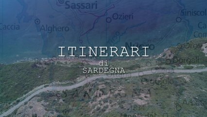 ITINERARI DI SARDEGNA (CAMINUSU DE SARDIGNA)- PUNTATA 5