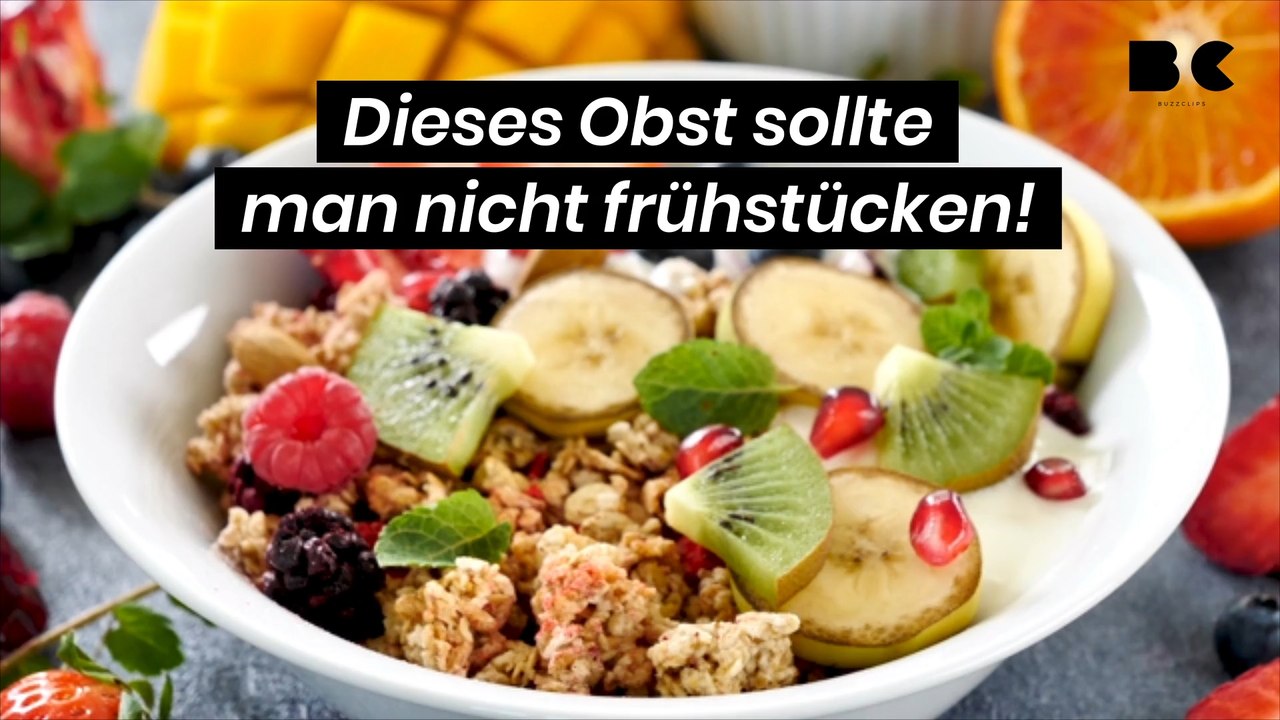 Dieses Obst sollte man nicht frühstücken!