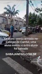 Ex-aluno entra armado no Colégio de Cambé, e mata uma aluna