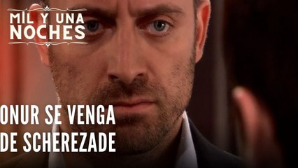 Onur se venga de Scherezade | Las Mil y Una Noches - Episodio 23