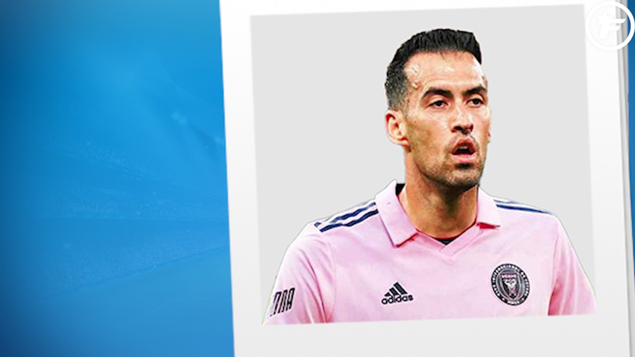 OFFICIEL : Sergio Busquets rejoint Lionel Messi à l'Inter Miami !