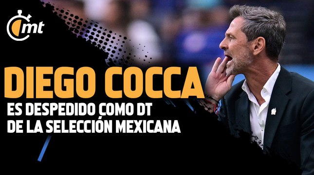 Diego Cocca es despedido como DT de la Selección Mexicana