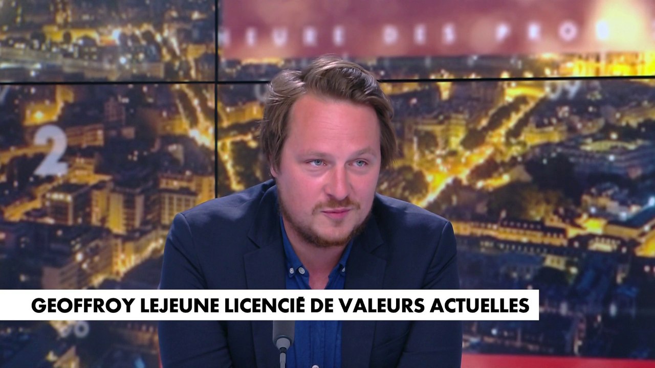 Geoffroy Lejeune sur son licenciement de Valeurs Actuelles : «J'ai le sentiment de me faire éjecter de quelque part où j'étais très bien»