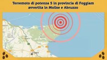 Terremoto di potenza 5 in provincia di Foggiam avvertita in Molise e Abruzzo