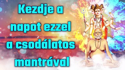 Kezdje a napot ezzel a csodálatos mantrával