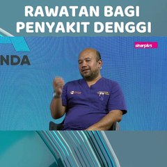 [ SHORTS ] Rawatan bagi penyakit denggi
