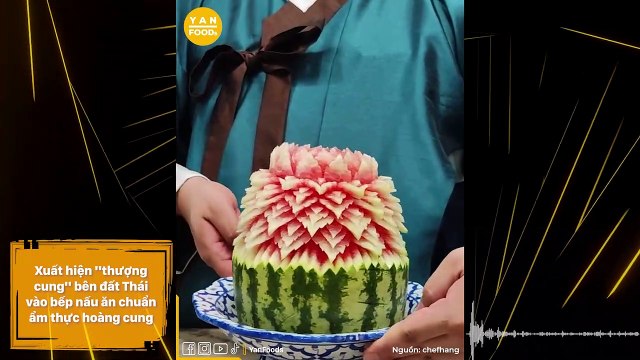 Xuất hiện thượng cung bên đất Thái vào bếp nấu ăn chuẩn ẩm thực hoàng cung