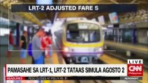 Pamasahe sa LRT-1, LRT-2 tataas simula Agosto 2