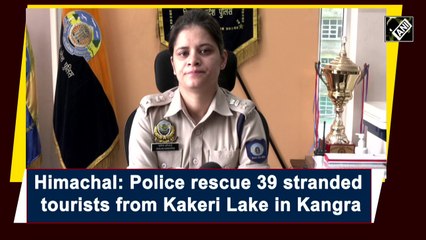 Police rescue 39 stranded tourists from Kakeri Lake in Himachal Pradesh’s Kangra