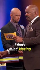 Family Feud -  Steve can’t believe this answer’s up there!