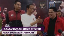 Pujian Jokowi untuk Erick Thohir yang Datangkan Argentina ke Indonesia