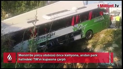 Mersin'de feci kaza! Önce kamyona sonra TIR' çarptı