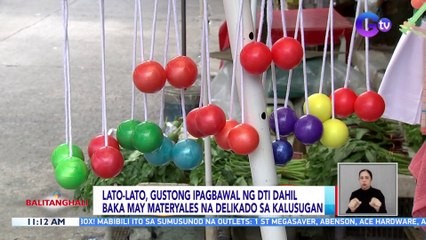 Lato-lato, gustong ipagbawal ng DTI dahil baka may materyales na delikado sa kalusugan | BT