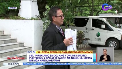 SEC, inireklamo sa DOJ ang 4 online lending platforms, 2 BPO at 28 taong na nang-ha-harass ng mga nangungutang | BT