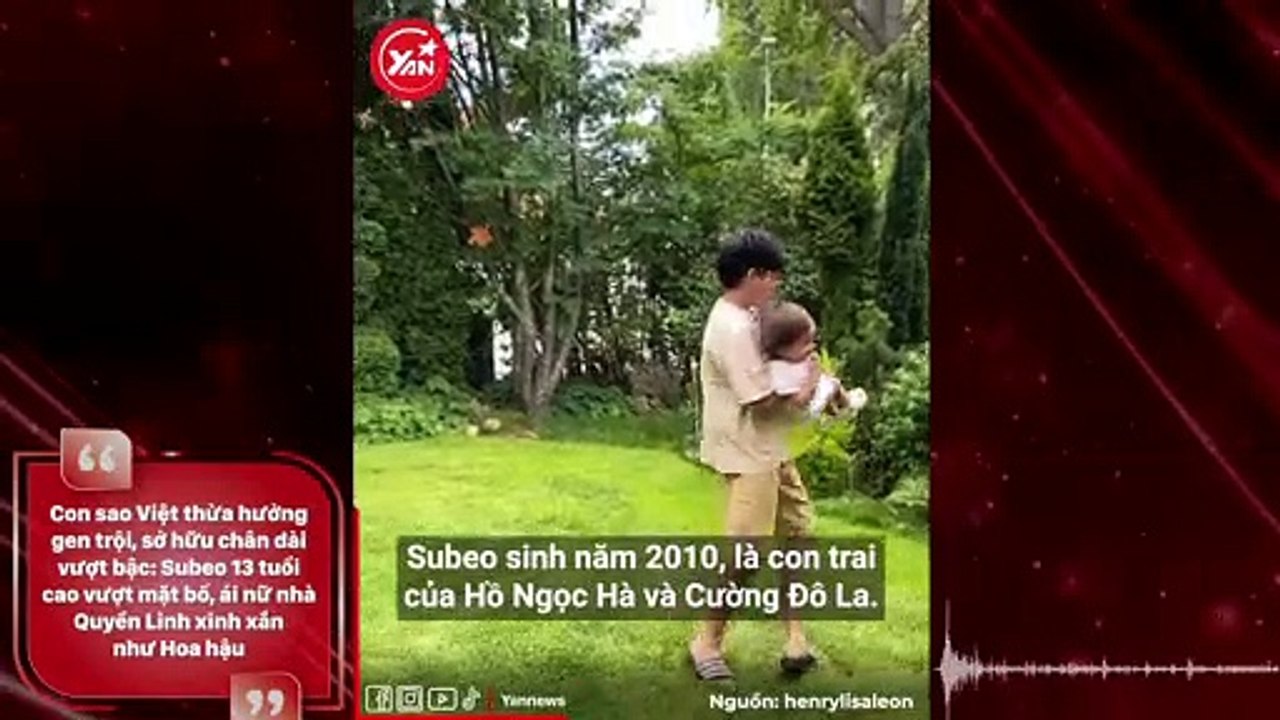 Con sao Việt thừa hưởng gen trội, sở hữu chân dài vượt bậc: Subeo 13 tuổi cao vượt mặt bố, ái nữ nhà Quyền Linh xinh xắn như Hoa hậu