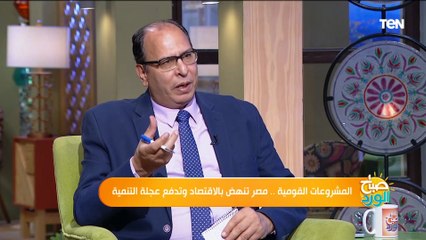 عادل السنهوري: ما حدث في مصر الـ 9 سنوات الماضية في المشروعات القومية معجزة تنموية