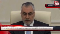 Vedat Işıkhan: 400 TL olarak uygulanan asgari ücret desteği 500 TL olarak uygulanacak