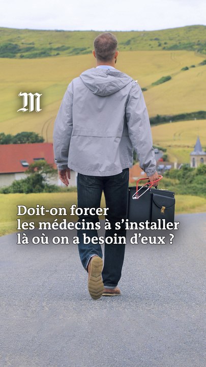 Faut-il forcer les médecins à s’installer dans les déserts médicaux ? Comprendre en trois minutes