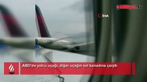 ABD’de yolcu uçağı, diğer uçağın sol kanadına çarptı