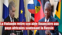 La Finlande retire son aide financière aux pays africains soutenant la Russie