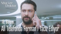 Ali telefon ile Ferman'ı taciz ediyor - Mucize Doktor 18. Bölüm