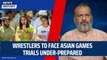 Wrestlers To Face Asian Games Trials Under-Prepared | Protest | Brij Bhushan Sharan Singh | Delhi