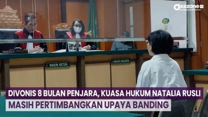 Download Video: Divonis 8 Bulan Penjara, Kuasa Hukum Natalia Rusli Masih Pertimbangkan Upaya Banding