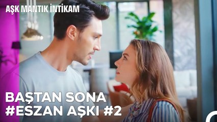 Baştan Sona Esra ve Ozan Aşkı (Part 2) - Aşk Mantık İntikam