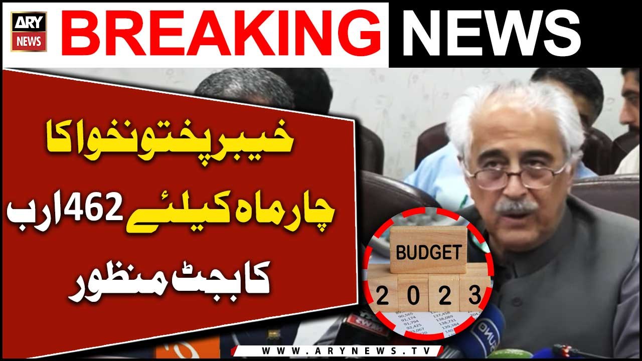 KPK's 462 billion budget approved for next 4 months