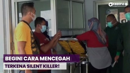 Begini Cara Mencegah Terkena Silent Killer!