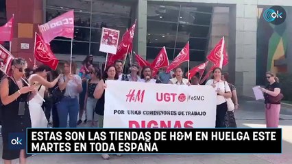 Estas son las tiendas de H&M en huelga este martes en toda España