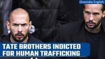 Andrew Tate, brother Tristan and 2 associates charged with human trafficking | Oneindia News