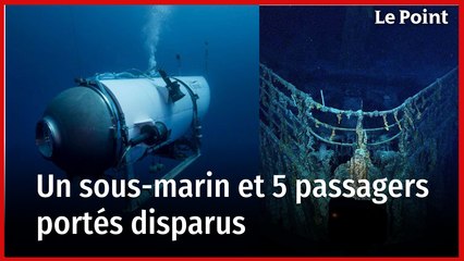 « Titanic » : ce que l’on sait de la disparition du sous-marin touristique