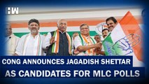 Congress announces Jagadish Shettar, 2 others as candidates for MLC polls | Karnataka Bypolls 2023